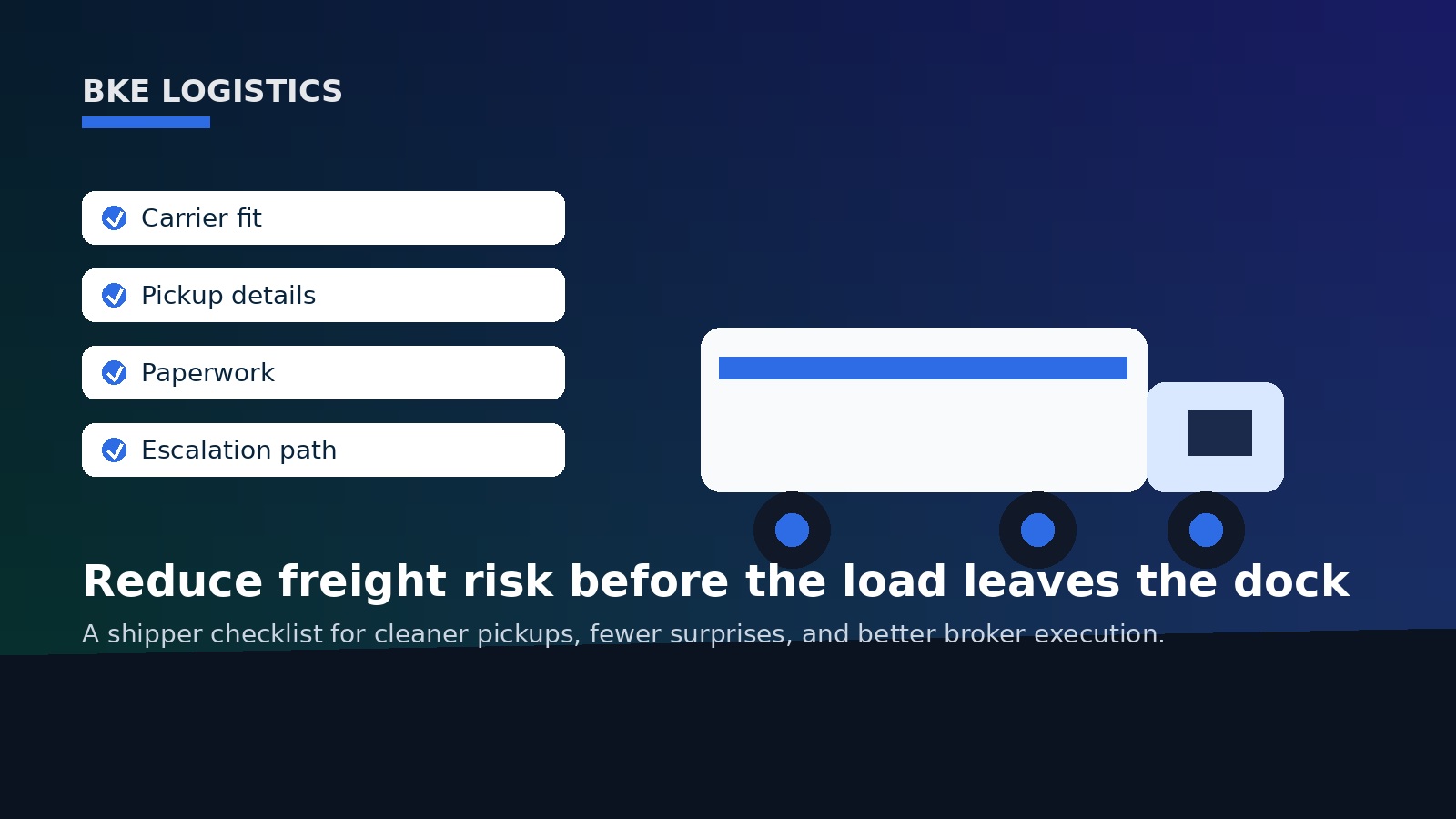 How Shippers Can Reduce Freight Risk Before Pickup